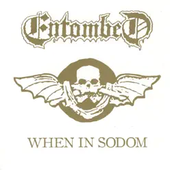 When in Sodom EP - Entombed