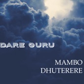 Mambo Dhuterere - Dare Guru