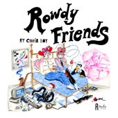 Rowdy Friends artwork