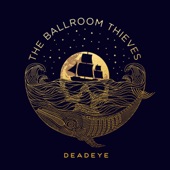 The Ballroom Thieves - Anybody Else