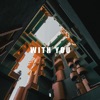 With You - Single