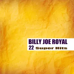 22 Super Hits - Billy Joe Royal