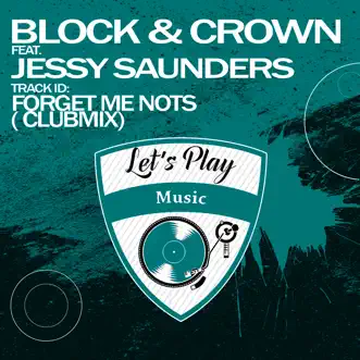 Forget Me Nots (feat. Jessy Saunders) [Clubmix] by Block & Crown song reviws