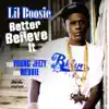 Stream & download Better Believe It (feat. Young Jeezy & Webbie) - Single