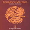 Memoria del Fuego: El Siglo del Viento - Eduardo Galeano
