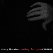 Dirty Monster - Coming for You (Drew Mora Remix)