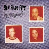 Ben Folds Five - One Angry Dwarf and 200 Solemn Faces