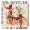 You Gotta Be (feat. Althea Rene & Mariea Antoinette) - Single