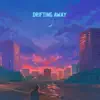 Drifting Away - EP album lyrics, reviews, download