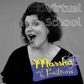 Marsha and the Positrons - Virtual School