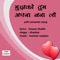 Mujhko Tum Apna Banalo - Single