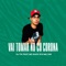 Vai Tomar no Cu Corona (feat. MC GW & MC Rafa 22) - Dj. TK lyrics