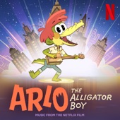 Arlo The Alligator Boy (Music From The Netflix Film) artwork