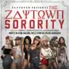 Zaytown Sorority album lyrics, reviews, download