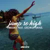 Jump so High (feat. George Israel) - Single album lyrics, reviews, download