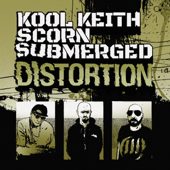 Distortion - EP - Kool Keith, Scorn & Submerged