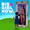 Big Girl Now - Patrice Roberts