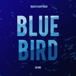 Blue Bird (From "Naruto Shippuden") - Single