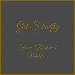 Get Schwifty (From 