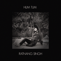 Ratnang Singh - Hum Tum - Single artwork