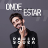 Onde Quero Estar - Paulo Sousa