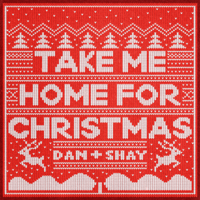 Dan + Shay - Take Me Home for Christmas artwork