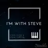I'm with Steve - EP album lyrics, reviews, download