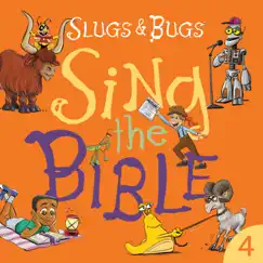 Sing the Bible, Vol. 4 by Slugs & Bugs album reviews, ratings, credits