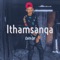 Ithamsanqa - Cairo CPT lyrics