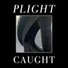 Caught - Single album lyrics, reviews, download