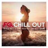 FG Chill Out #3 (The Deep House & Lounge Music Must Have Selection) artwork