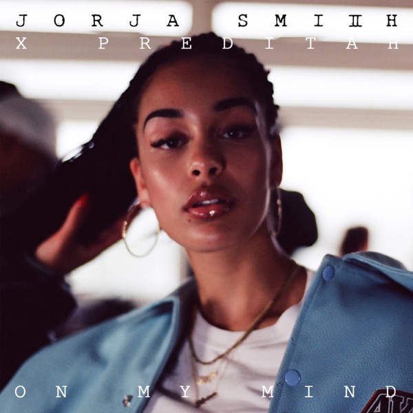 On My Mind - Single - Jorja Smith & Preditah