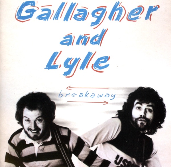 Breakaway - Gallagher and Lyle