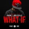 What If (feat. Joey Stylez) - Preme lyrics