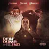 Deaf Dumb and Blind album lyrics, reviews, download