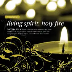 Haas: Living Spirit, Holy Fire, Vol. 2 by David Haas album reviews, ratings, credits
