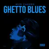 Ghetto Blues - Single album lyrics, reviews, download