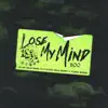 Lose My Mind (feat. Yung Bans & Ola Runt) - Single album lyrics, reviews, download