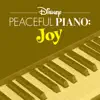 Disney Peaceful Piano: Joy - EP album lyrics, reviews, download