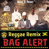 Junior Reid - Bag Alert (feat. Chedda Boss & Scrilla) (Reggae Remix)