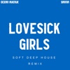 Lovesick Girls (Soft Deep House Remix) - Single