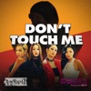 DON'T TOUCH ME by REFUND SISTERS iTunes Track 1