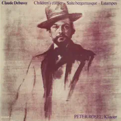 Debussy: Children's Corner, Suite Bergamasque & Estampes by Peter Rösel album reviews, ratings, credits
