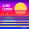 A Cruz É o Início (feat. Saulo Alves) - Caverna Music lyrics