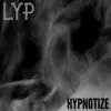 Hypnotize - Single album lyrics, reviews, download