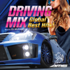 DRIVING MIX ~Global Best Hits!~ Mixed by DJ MURAUCHI - DJ MURAUCHI