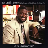 Rev. Gerald Thompson & The Tennessee Full Gospel Baptist Church Mass Choir - Jesus Is My Rock