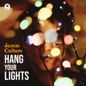 Jamie Cullum - Hang Your Lights