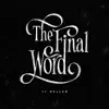 The Final Word - Single album lyrics, reviews, download