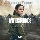 Antidisturbios (Original Soundtrack From The TV Series) - Olivier Arson